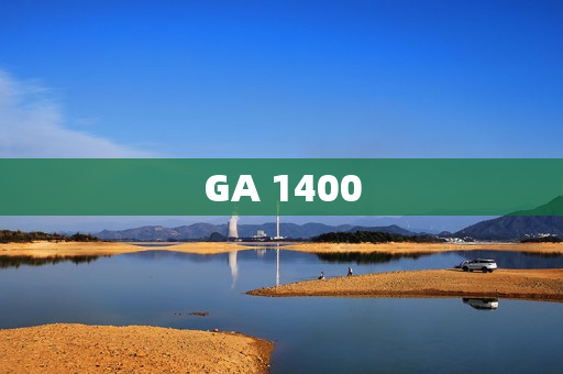 GA 1400